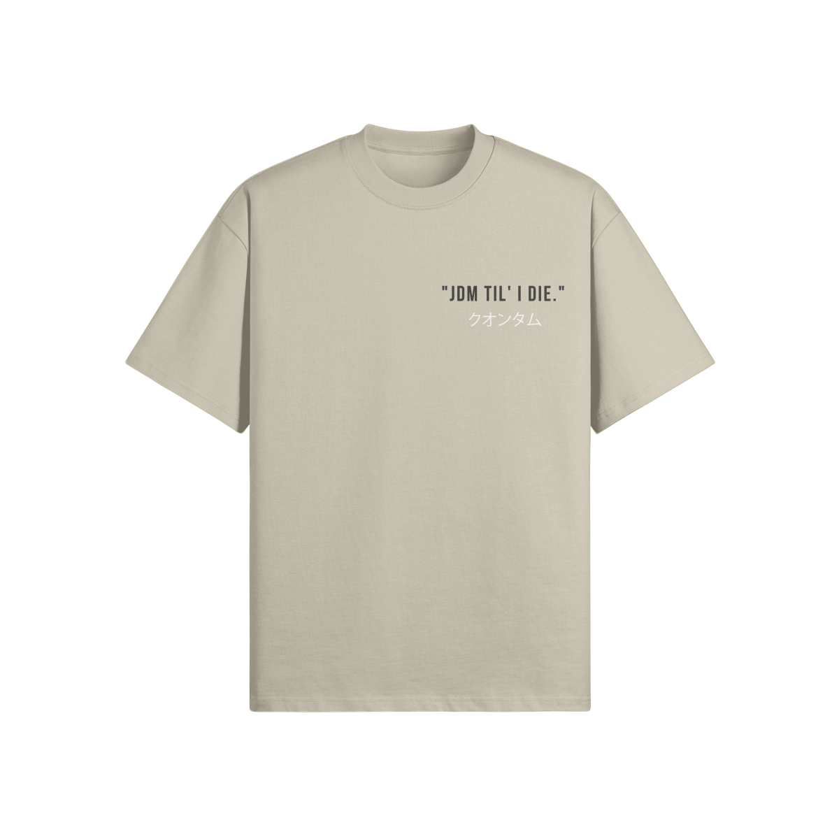 "JDM Til' I Die." 425gsm Oversized/Heavyweight t-shirt